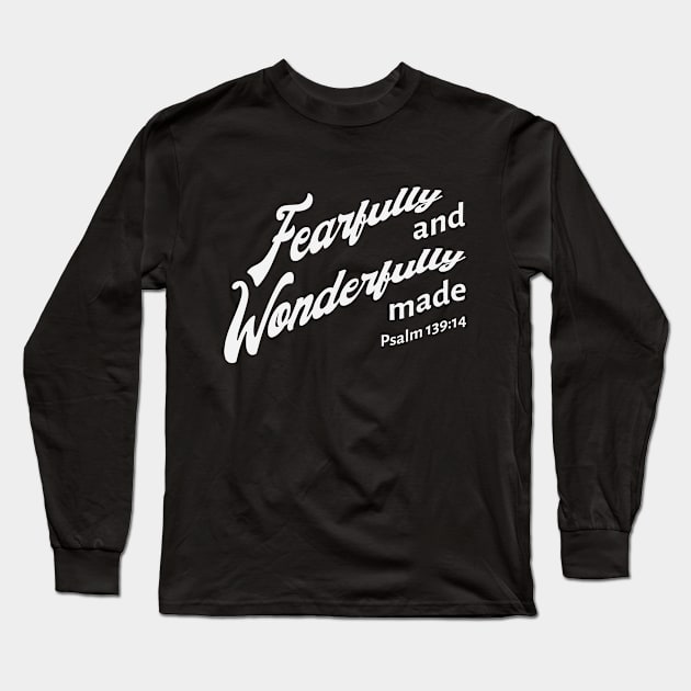 Fearfully and wonderfully made, text art design Long Sleeve T-Shirt by Country Gal